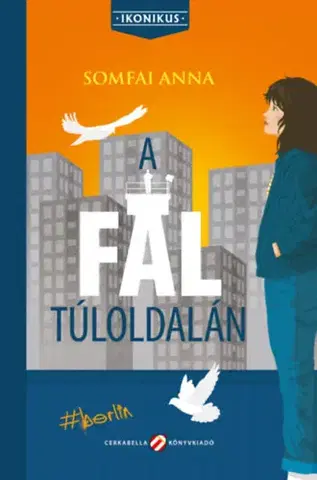 Pre deti a mládež - ostatné A fal túloldalán - Anna Somfai