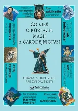Pre deti a mládež - ostatné Čo vieš o kúzlach, mágii a čarodejníctve?