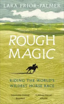 Biografie - ostatné Rough Magic - Lara Prior-Palmer