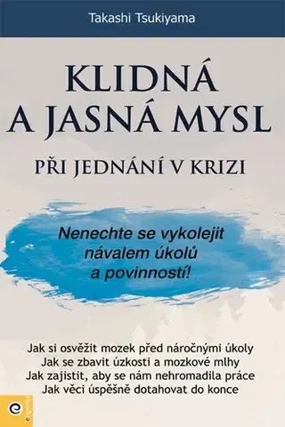 Motivačná literatúra - ostatné Klidná a jasná mysl při jednání v krizi - Takashi Tsukiyama