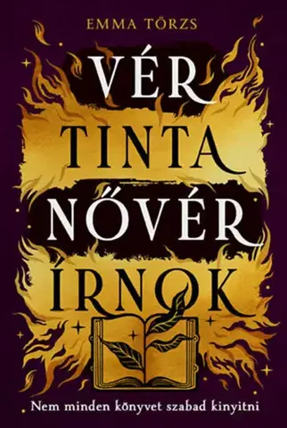 Sci-fi a fantasy Vér, tinta, nővér, írnok - Nem minden könyvet szabad kinyitni - Emma Törzs