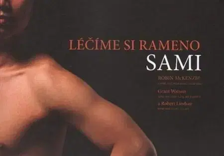 Medicína - ostatné Léčíme si rameno sami - Robin McKenzie