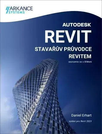 Počítačová literatúra Stavařův průvodce Revitem - Daniel Erhart