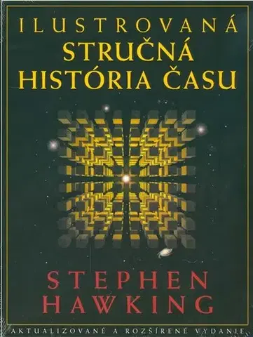 Astronómia, vesmír, fyzika Ilustrovaná stručná história času - Stephen Hawking,Anton Šurda