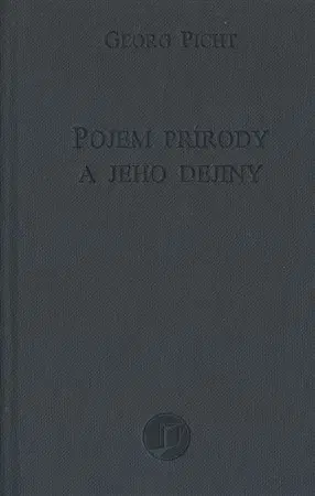 Filozofia Pojem prírody a jeho dejiny - Georg Picht