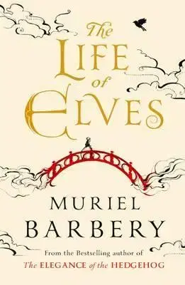 Cudzojazyčná literatúra The Life of Elves - Muriel Barbery