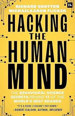 Marketing, reklama, žurnalistika Hacking The Human Mind - MichaelAaron Flicker,Richard Shotton