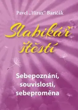 Rozvoj osobnosti Slabikář štěstí 2 - Pavel Hirax Baričák
