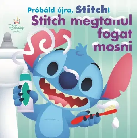 Leporelá, krabičky, puzzle knihy Próbáld újra, Stitch! - Stitch megtanul fogat mosni