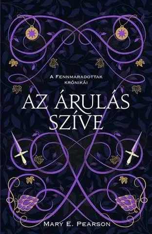 Sci-fi a fantasy A fennmaradottak krónikái 2: Az árulás szíve - Mary E. Pearson,Viktória Miks-Rédai