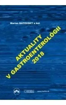 Medicína - ostatné Aktuality v gastroenterológii 2018 - Kolektív autorov,Marián Bátovský