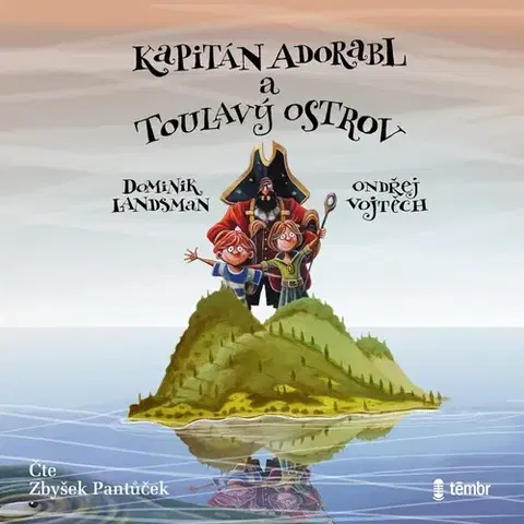 Dobrodružstvo, napätie, western Témbr Kapitán Adorabl a Toulavý ostrov