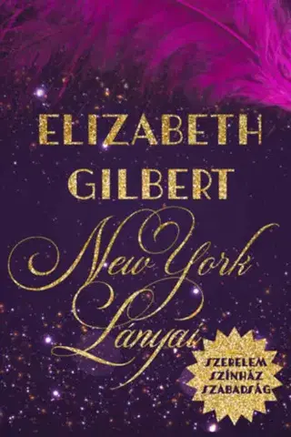 Romantická beletria New York lányai - Gilbert Elizabeth,Szilvia Mohai
