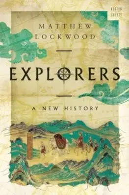 Svetové dejiny, dejiny štátov Explorers - A New History - Matthew Lockwood