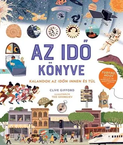 Encyklopédie pre deti a mládež - ostatné Az idő könyve - Clive Gifford,Sára Márialigeti