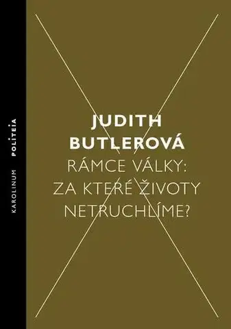 Sociológia, etnológia Rámce války: Za které životy netruchlíme? - Judith Butlerová