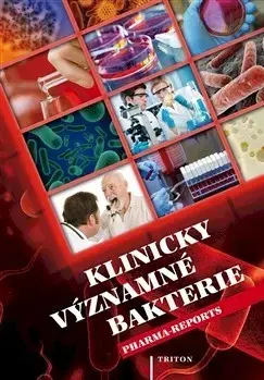 Medicína - ostatné Klinicky významné bakterie - Kolektív autorov