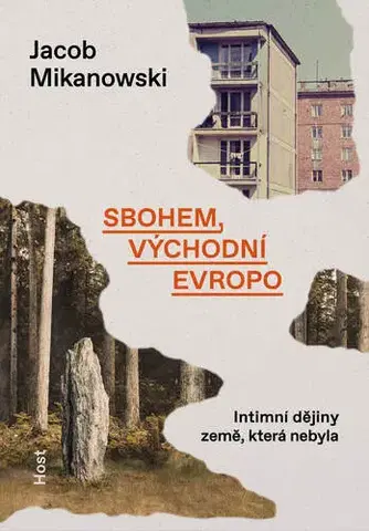 História - ostatné Sbohem, východní Evropo - Jacob Mikanowski