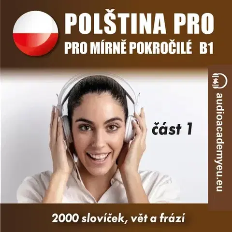 Jazykové učebnice - ostatné Audioacademyeu Polština pro mírně pokročilé B1, část 1