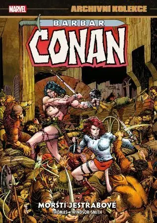 Komiksy Barbar Conan 2: Mořští jestřábové - Archivní kolekce - Roy Thomas,Barry Windsor-Smith,Alexandra Niklíčková