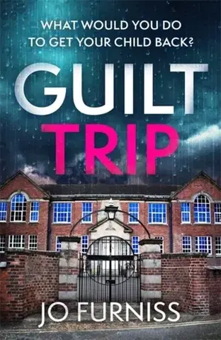 Detektívky, trilery, horory Guilt Trip - Jo Furniss