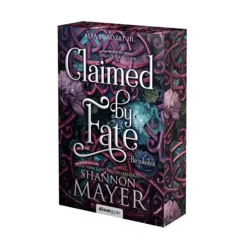 Sci-fi a fantasy Claimed by Fate - Birtokolva (Éldekorált kiadás) - Shannon Mayer