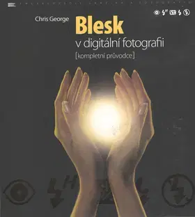 Fotografovanie, digitálna fotografia Blesk v digitální fotografii