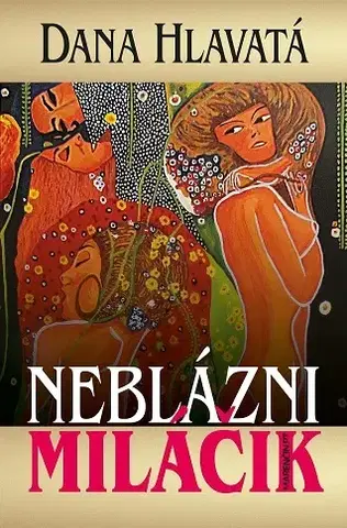 Humor a satira Neblázni miláčik - Dana Hlavatá