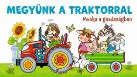 Pre deti a mládež - ostatné Megyünk a traktorral - Munka a gazdaságban