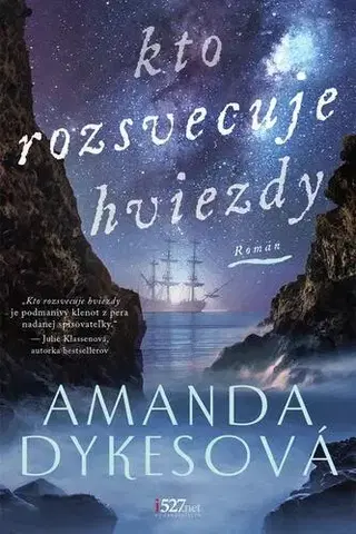 Svetová beletria Kto rozsvecuje hviezdy - Amanda Dykesová
