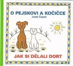 Rozprávky O pejskovi a kočičce - Jak si dělali ... - Josef Čapek