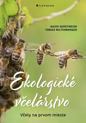 Hmyz Ekologické včelárstvo - David Gerstmeier,Tobias Miltenberger