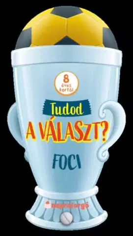 Encyklopédie pre deti a mládež - ostatné Tudod a választ? - Foci
