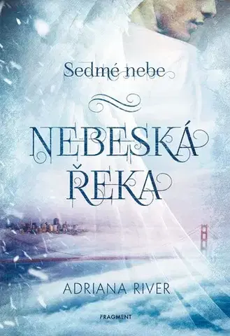 Fantasy, upíri Sedmé nebe: Nebeská řeka - Adriana Michálková