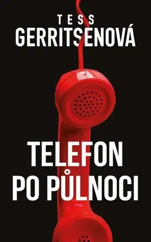 Detektívky, trilery, horory Telefon po půlnoci - Tess Gerritsen