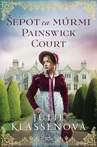 Historické romány Šepot za múrmi Painswick Court - Julie Klassenová