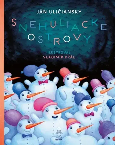 Rozprávky Snehuliacke ostrovy - Ján Uličiansky,Vladimír Král