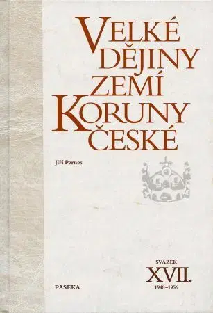 Slovenské a české dejiny Velké dějiny zemí Koruny české XVII. - Jiří Pernes