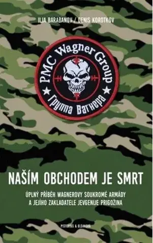 Biografie - ostatné Naším obchodem je smrt - Ilja Barabanov,Denis Korotkov,Libor Dvořák