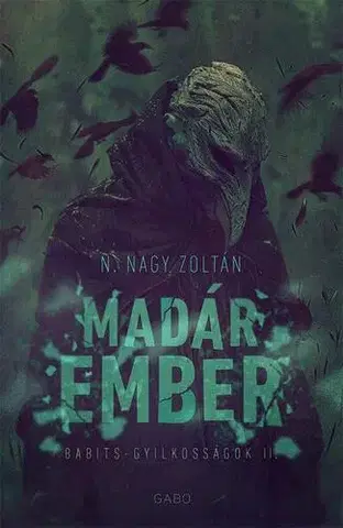 Detektívky, trilery, horory Babits-gyilkosságok 2: Madárember - Zoltán N. Nagy