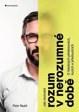 Rozvoj osobnosti Jak neztratit rozum v nerozumné době - Petr Nutil
