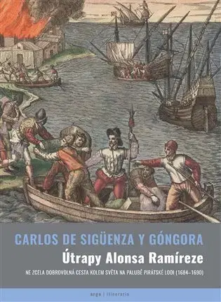 Geografia - ostatné Útrapy Alonsa Ramíreze - Carlos de Sigüenza y Gongora