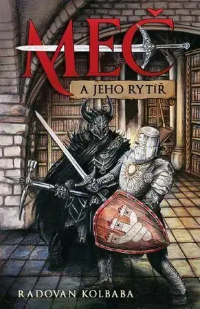 Sci-fi a fantasy Meč a jeho rytíř - Radovan Kolbaba
