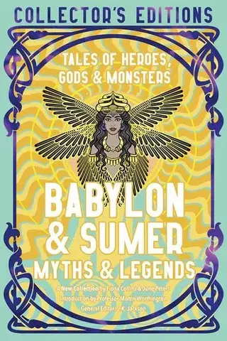 Mytológia Babylon & Sumer Myths & Legends - Fiona Collins,June Peters