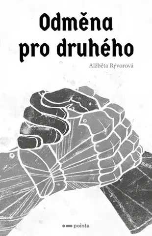 Historické romány Odměna pro druhého - Alžběta Rývorová