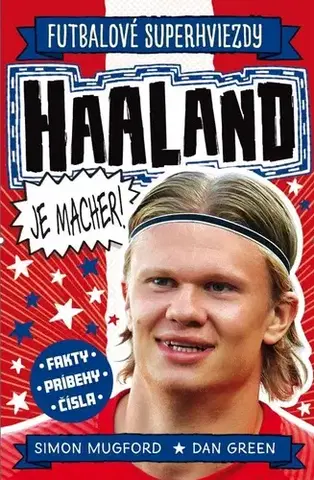 Pre deti a mládež - ostatné Haaland je macher! - Simon Mugford,Dan Green,Ivan Truchlík
