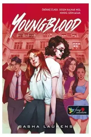 Fantasy, upíri Youngblood - Vérifjoncok - Sasha Laurens,Gyöngy Boncz