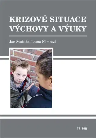 Výchova, cvičenie a hry s deťmi Krizové situace výchovy a výuky - Jan Svoboda