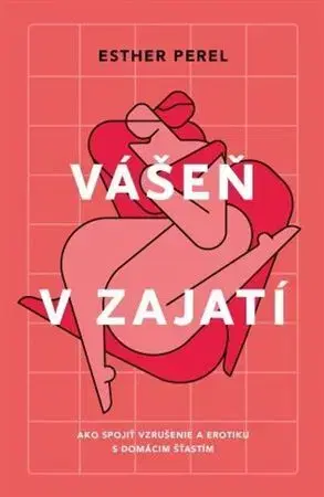 Partnerstvo, sex Vášeň v zajatí (2.vydanie) - Esther Perelová
