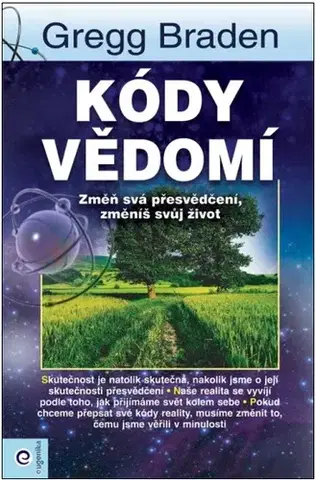 Rozvoj osobnosti Kódy vědomí - Gregg Braden,Anna Janovská